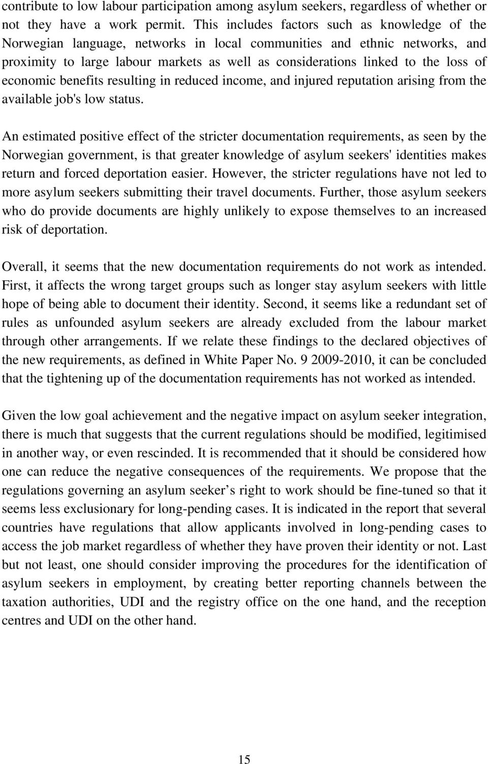 loss of economic benefits resulting in reduced income, and injured reputation arising from the available job's low status.