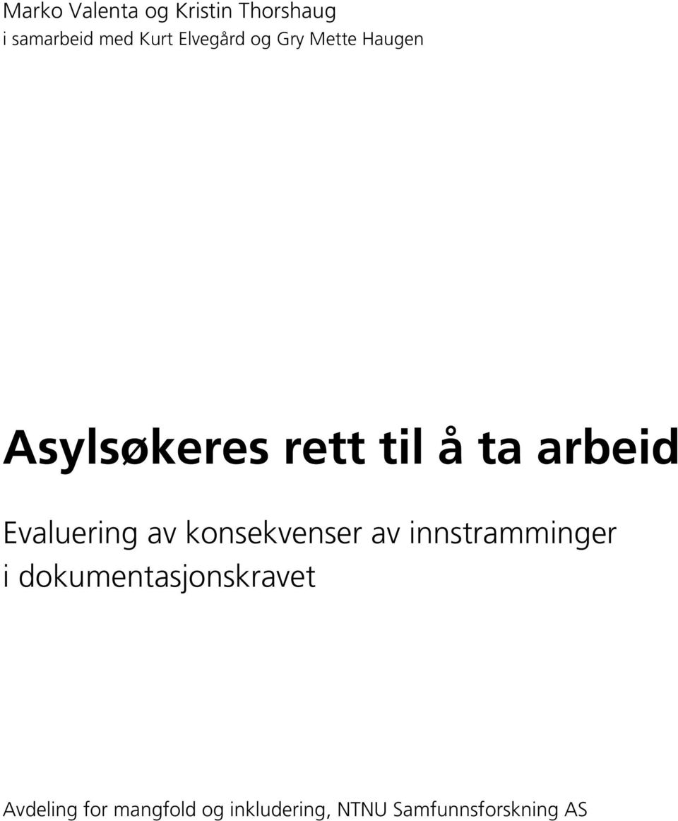 Evaluering av konsekvenser av innstramminger i