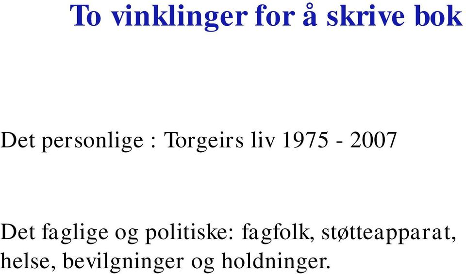 Det faglige og politiske: fagfolk,