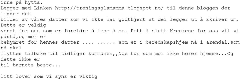 Dette er veldig vondt for oss som er foreldre å lese å se.