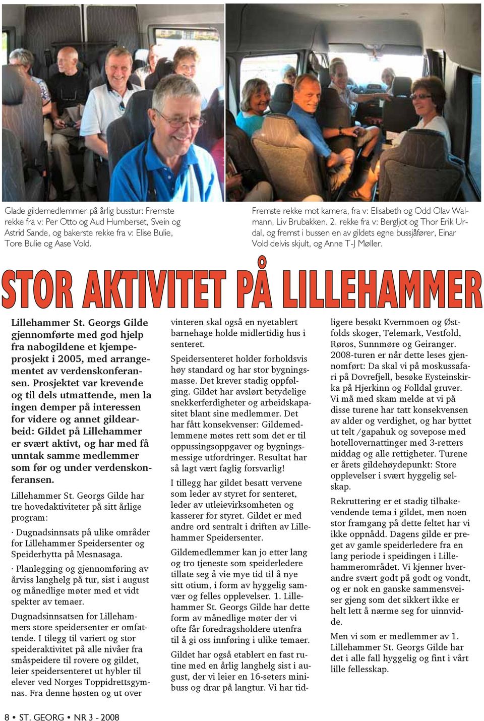 rekke fra v: Bergljot og Thor Erik Urdal, og fremst i bussen en av gildets egne bussjåfører, Einar Vold delvis skjult, og Anne T-J Møller. Lillehammer St.