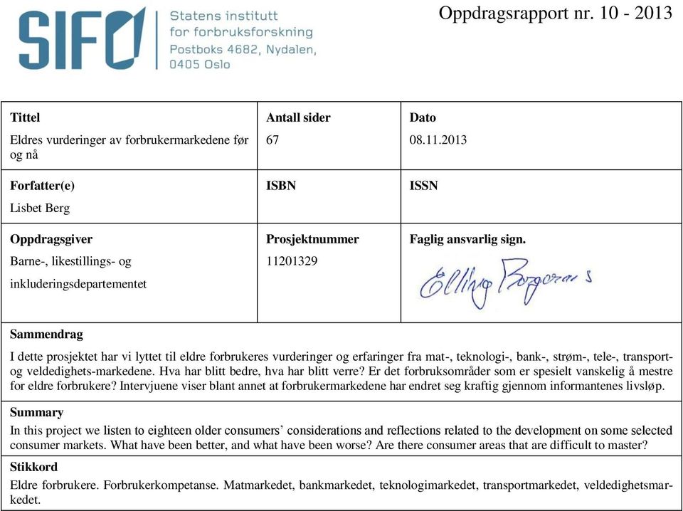 11201329 Dato 08.11.2013 ISSN Faglig ansvarlig sign.