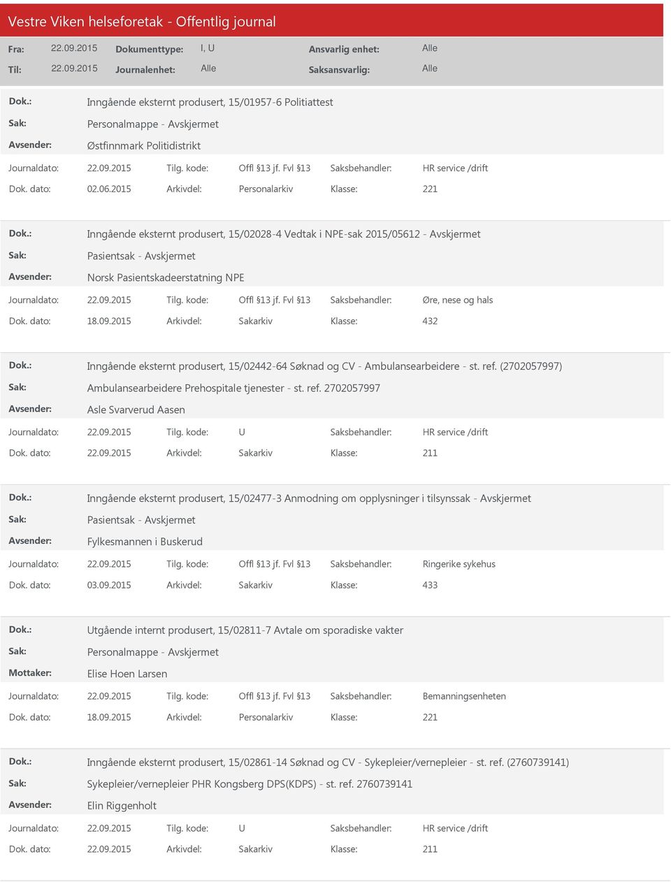 15/02442-64 Søknad og CV - Ambulansearbeidere - st. ref. (2702057997) Ambulansearbeidere Prehospitale tjenester - st. ref. 2702057997 Asle Svarverud Aasen Dok.