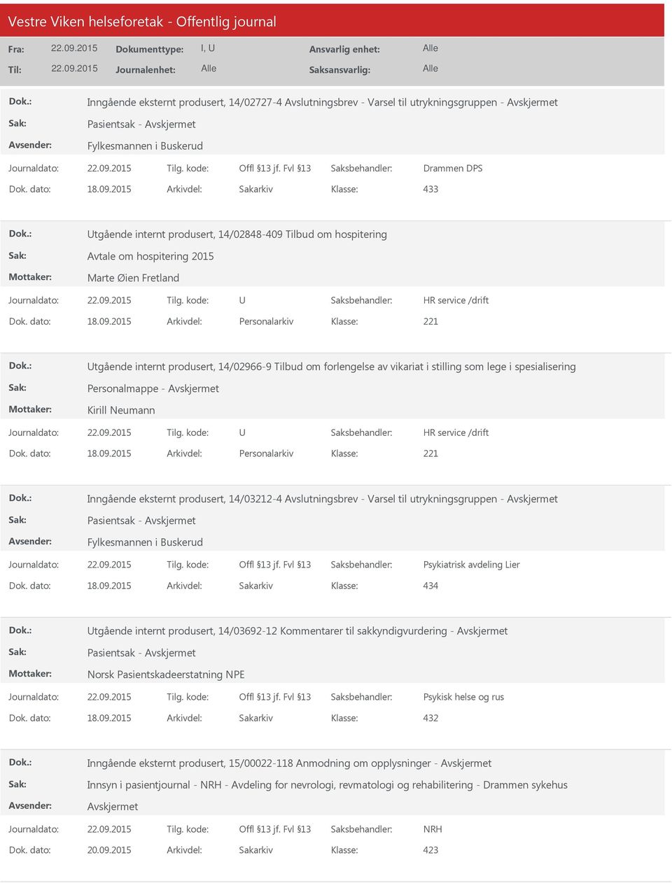 2015 Arkivdel: Personalarkiv tgående internt produsert, 14/02966-9 Tilbud om forlengelse av vikariat i stilling som lege i spesialisering Personalmappe - Kirill Neumann Dok. dato: 18.09.