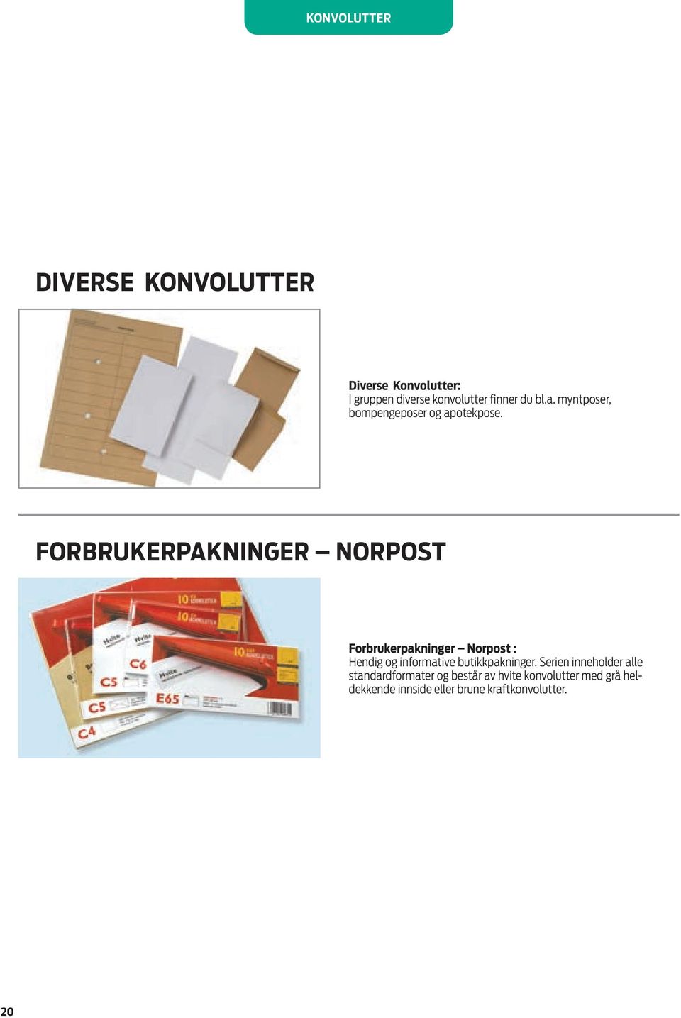 FORBRUKERPAKNINGER NORPOST Forbrukerpakninger Norpost : Hendig og informative