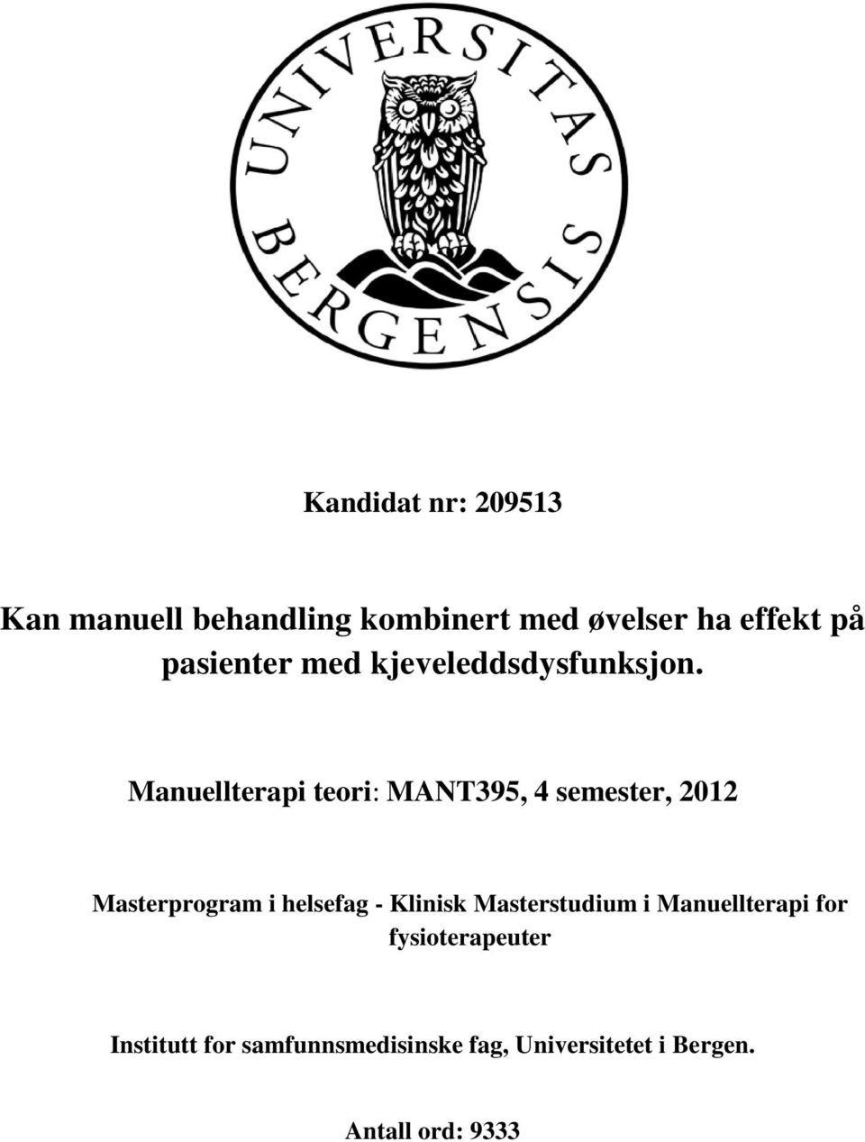 Manuellterapi teori: MANT395, 4 semester, 2012 Masterprogram i helsefag - Klinisk