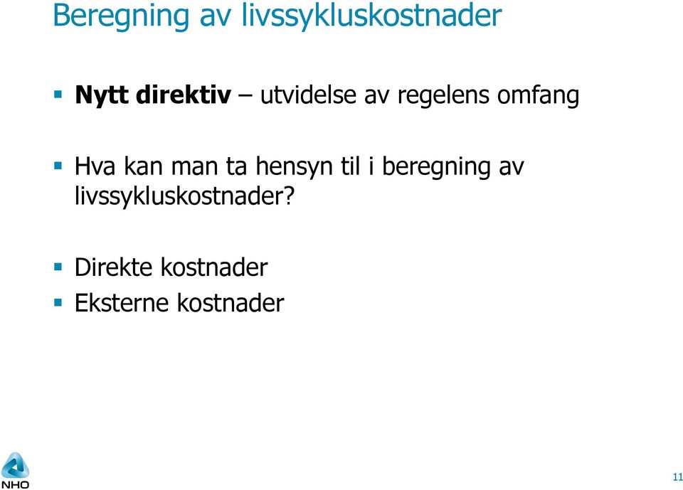 kan man ta hensyn til i beregning av