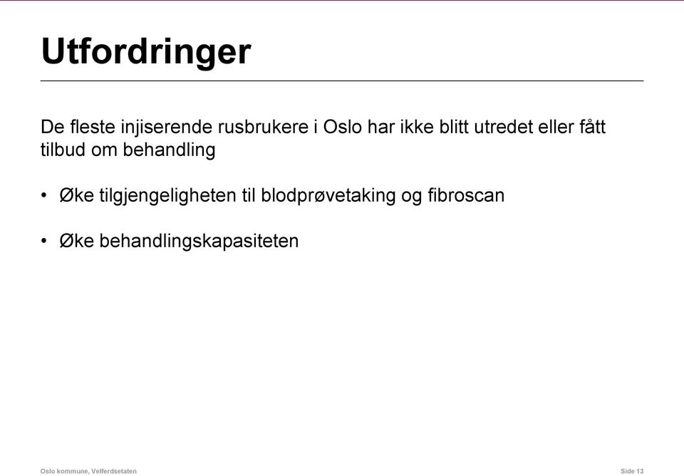 tilgjengeligheten til blodprøvetaking og fibroscan Øke