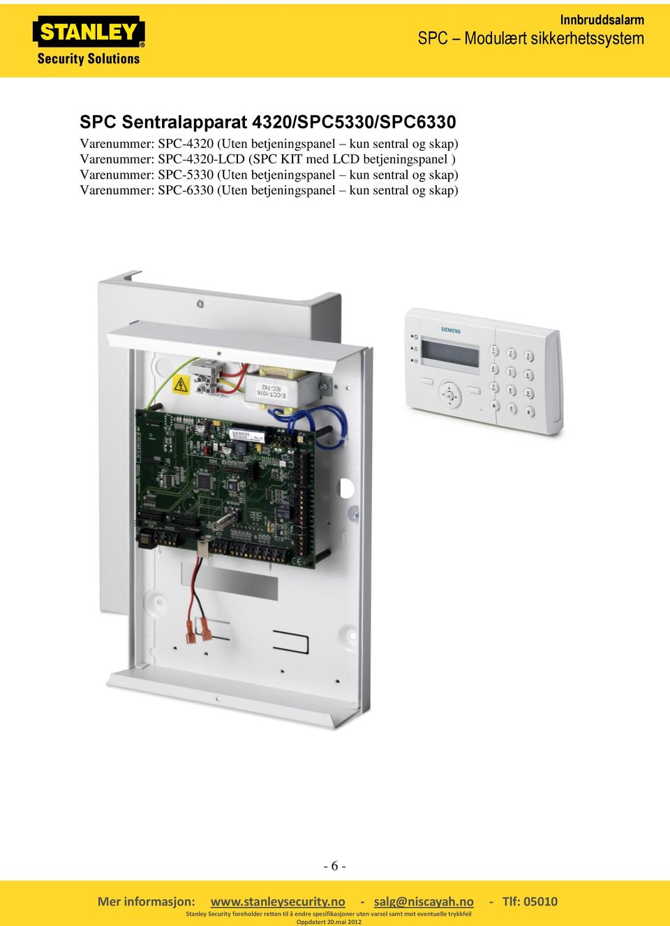 LCD betjeningspanel ) Varenummer: SPC-5330 (Uten betjeningspanel kun