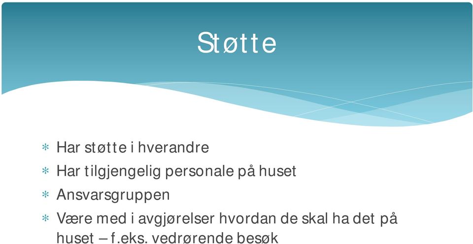 Ansvarsgruppen Være med i avgjørelser