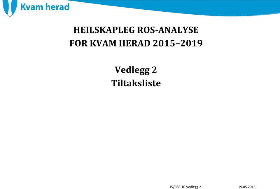 Vedlegg 2 Tiltaksliste