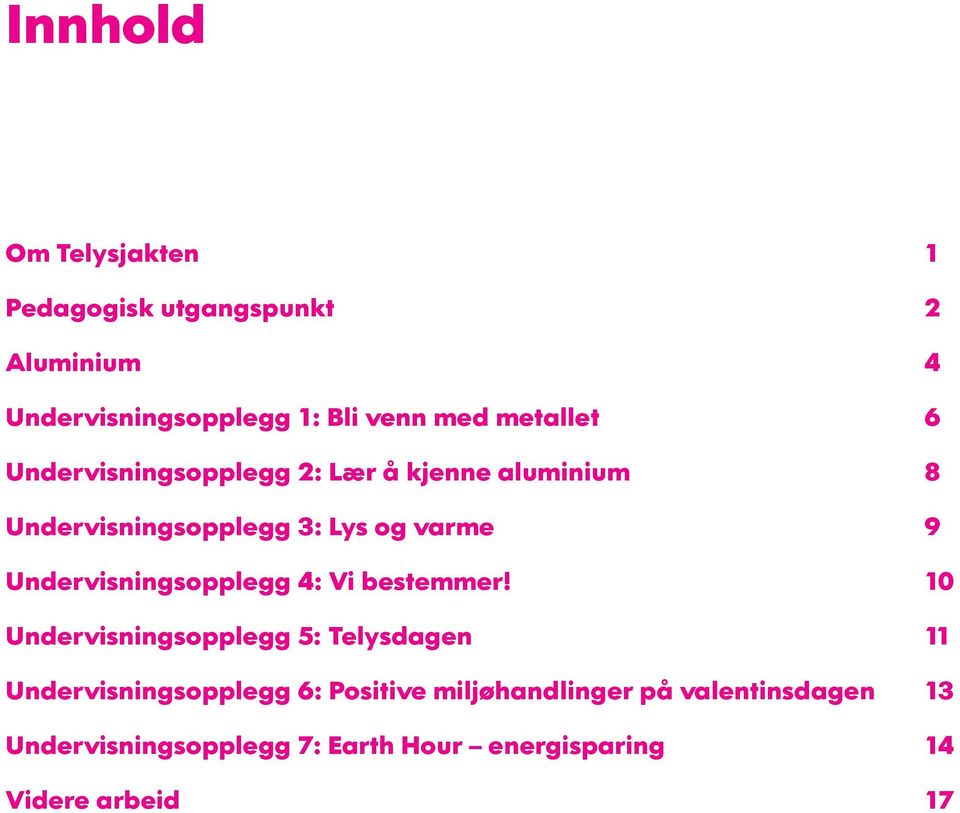 Undervisningsopplegg 4: Vi bestemmer!