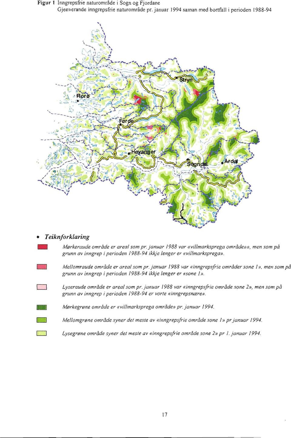 januar I P88 var crinngrepsfrie områder sone I w. men som på grunn crv inngrep i perioden 1988-94 ikkje lenger er cusone I w. Lysernude omrdde er areal som pr. junuar 1988 var «inngrepsfi.