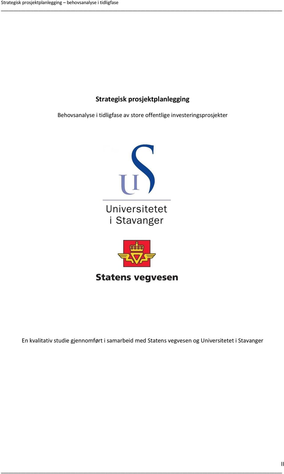 investeringsprosjekter En kvalitativ studie