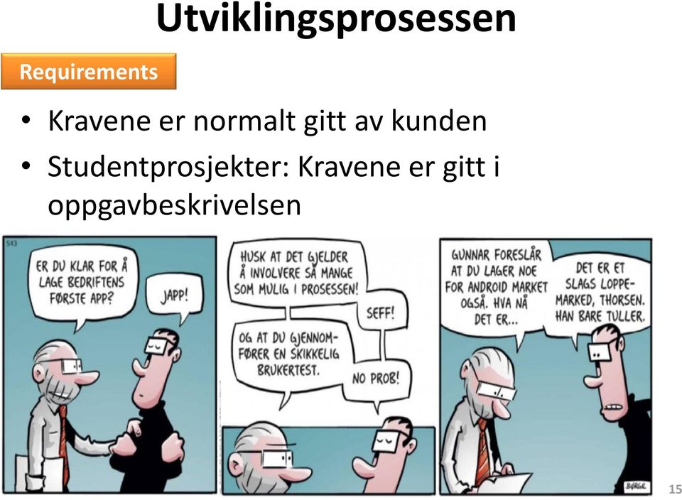 normalt gitt av kunden