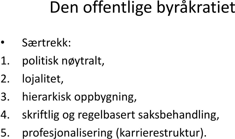 hierarkisk oppbygning, 4.