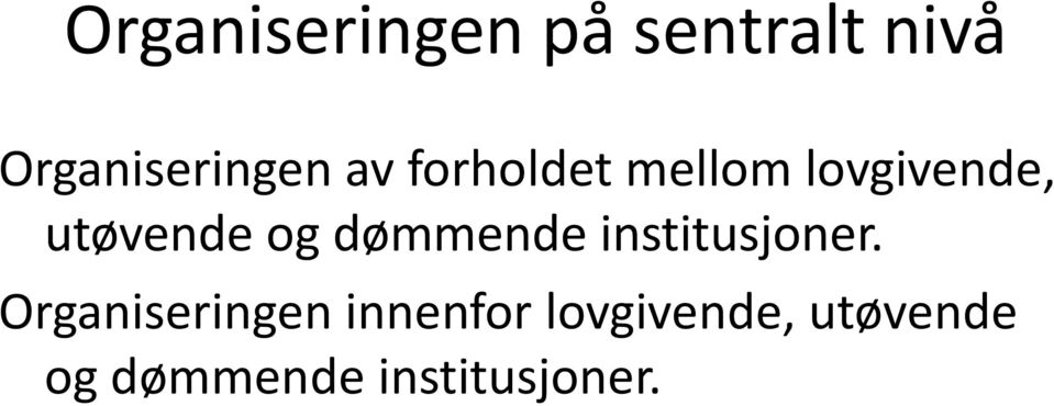 dømmende institusjoner.