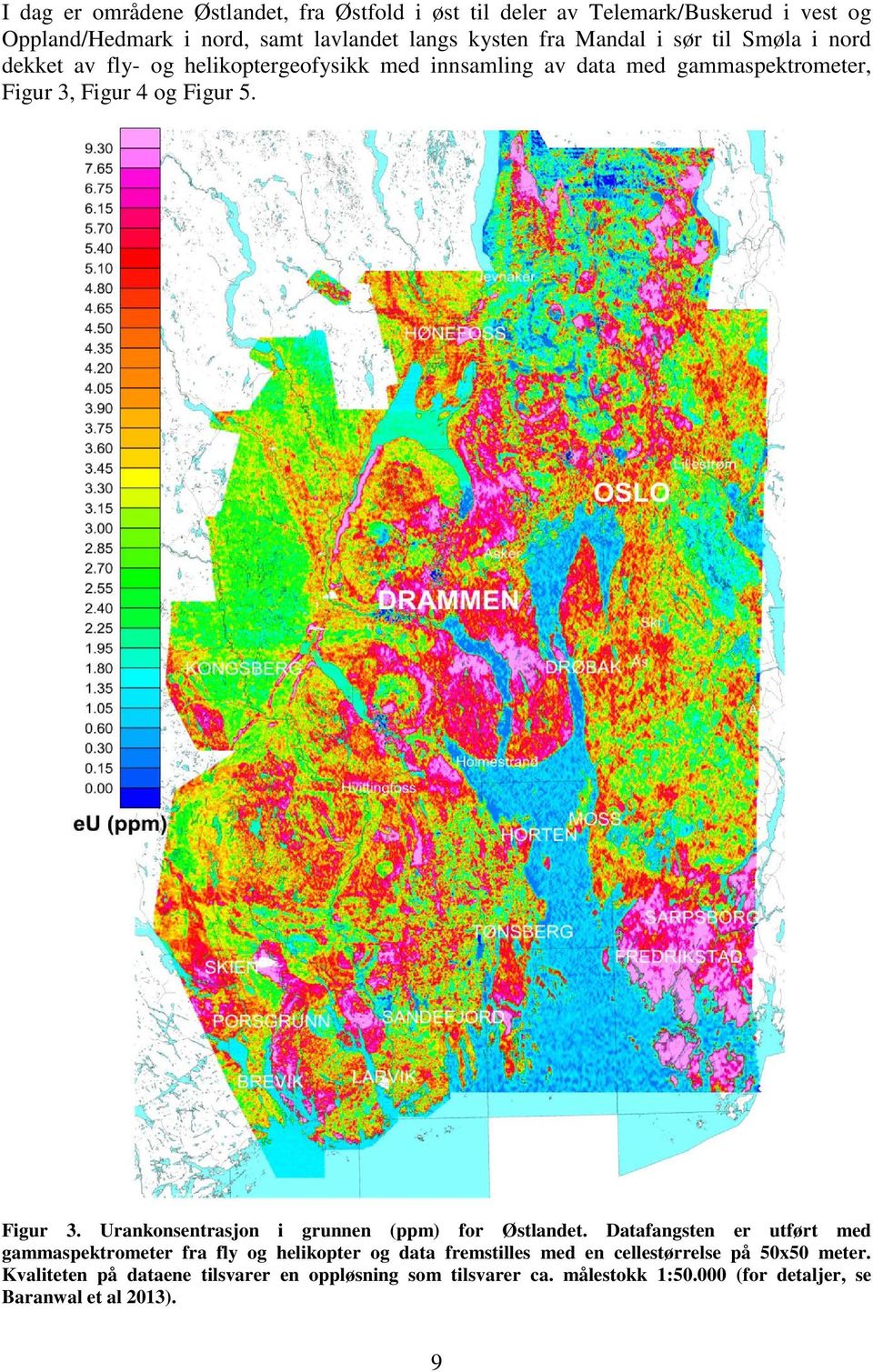 Figur 3. Urankonsentrasjon i grunnen (ppm) for Østlandet.