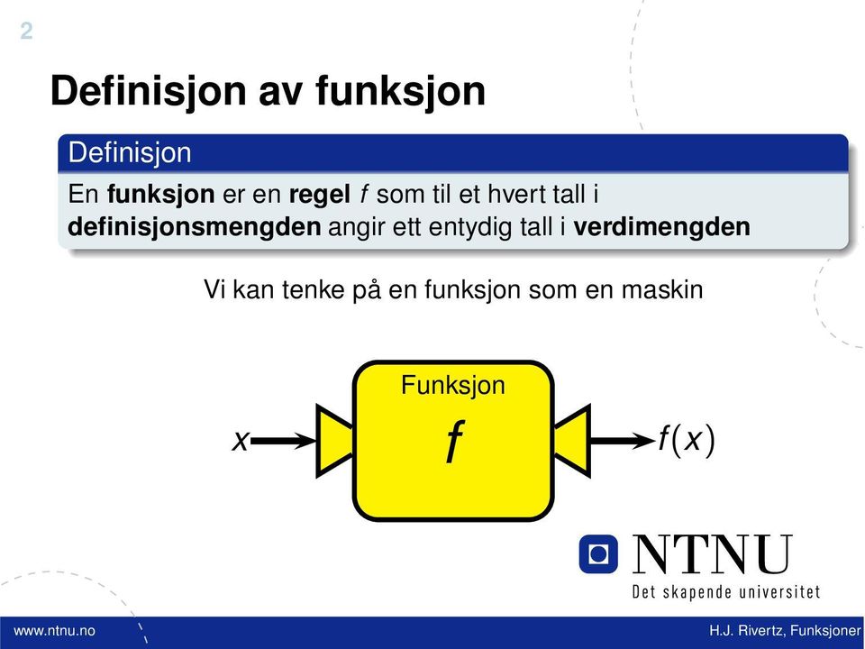 definisjonsmengden angir ett entydig tall i