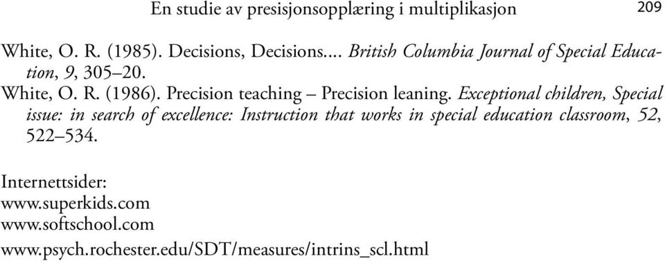 Precision teaching Precision leaning.