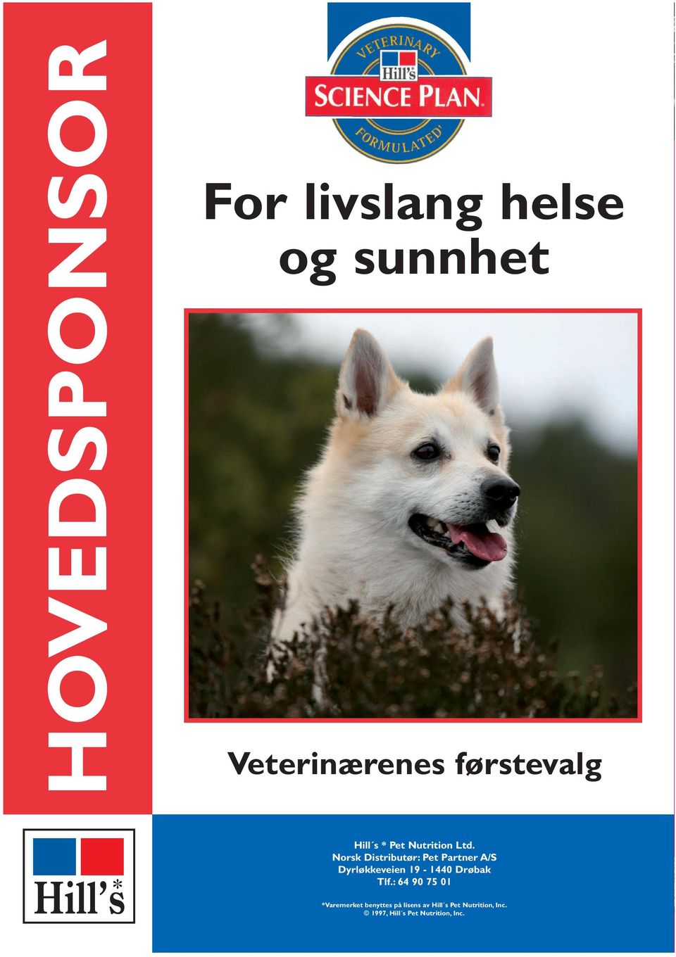 Norsk Distributør: Pet Partner A/S Dyrløkkeveien 19-1440 Drøbak Tlf.