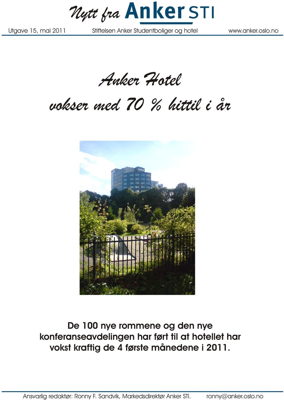 konferanseavdelingen har ført til at hotellet har vokst kraftig de 4 første