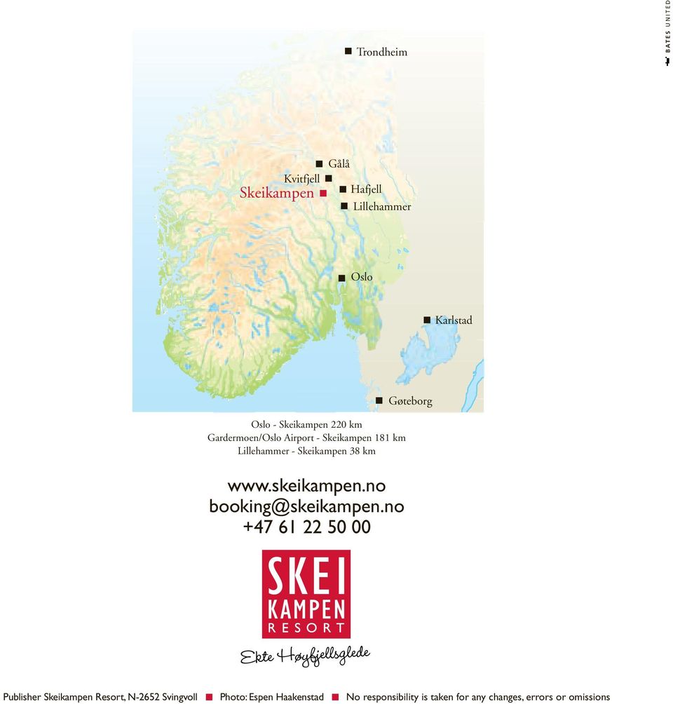 Skeikampen 38 km www.skeikampen.no booking@skeikampen.