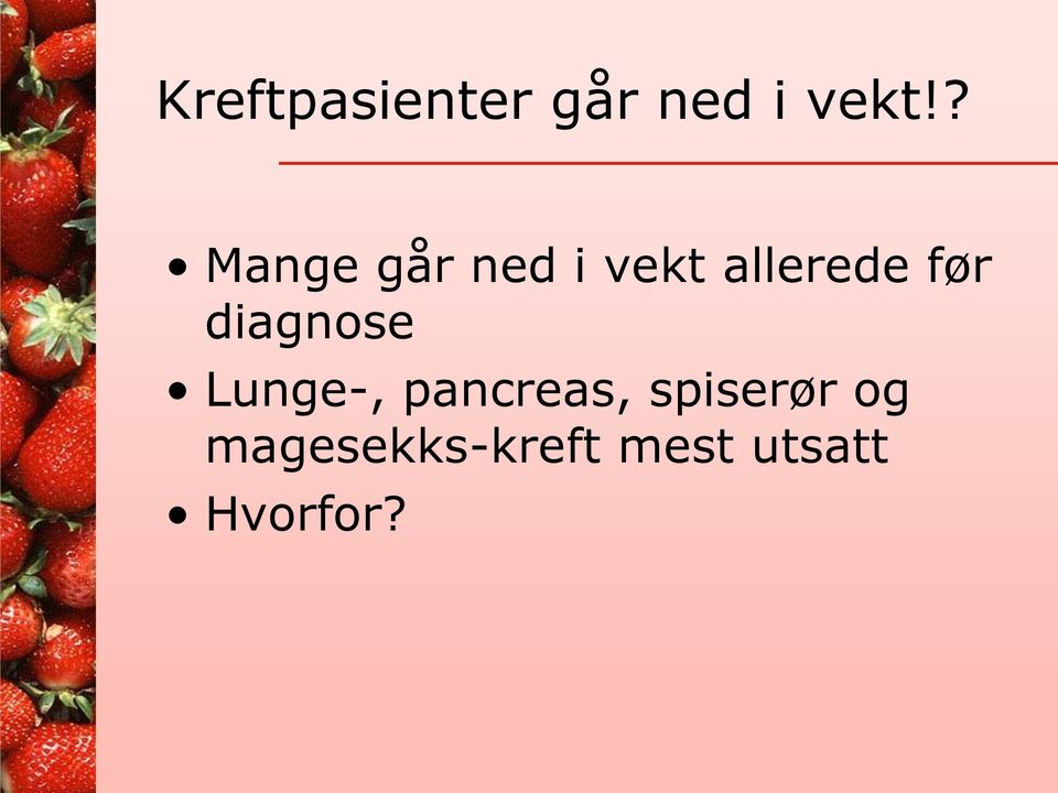 diagnose Lunge-, pancreas, spiserør