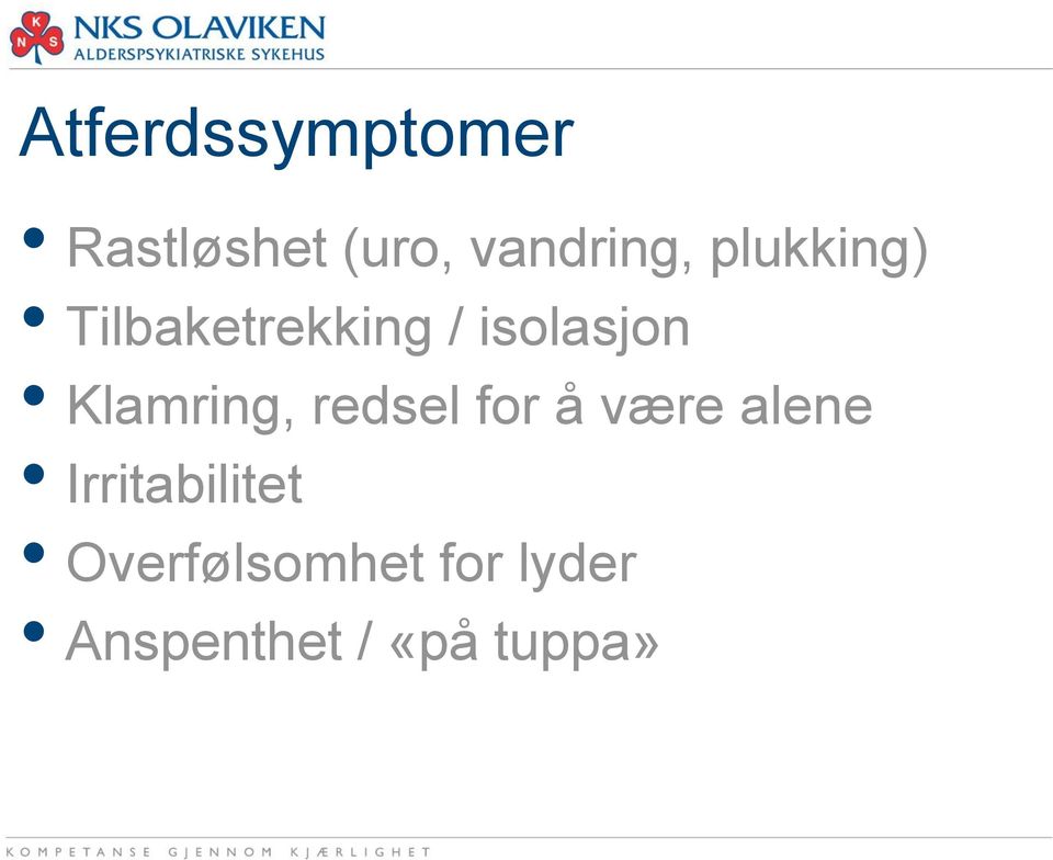 Klamring, redsel for å være alene