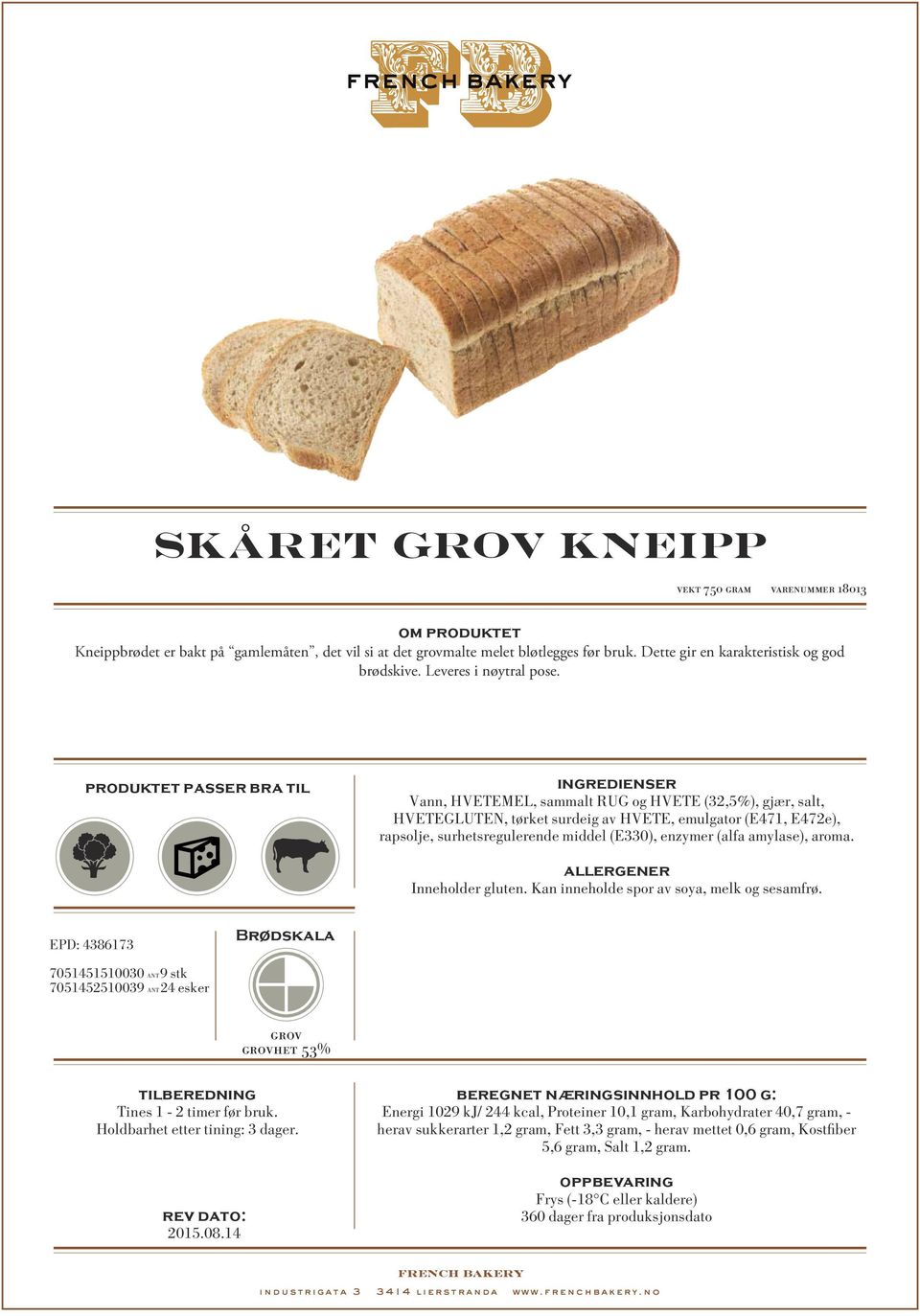 Vann, HVETEMEL, sammalt RUG og HVETE (32,5%), gjær, salt, HVETEGLUTEN, tørket surdeig av HVETE, emulgator (E471, E472e), rapsolje, surhetsregulerende middel (E330), enzymer (alfa amylase), aroma.