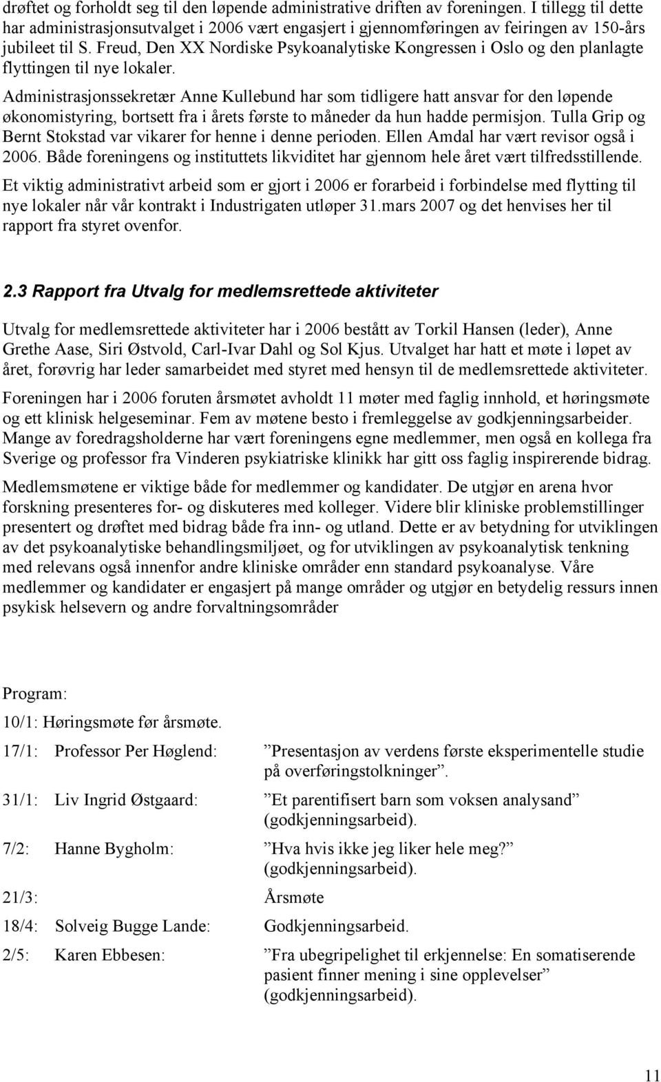 Freud, Den XX Nordiske Psykoanalytiske Kongressen i Oslo og den planlagte flyttingen til nye lokaler.