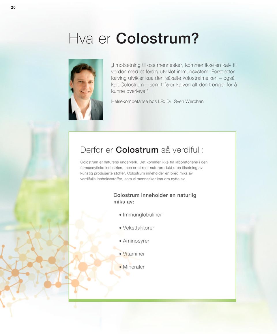 Sven Werchan Derfor er Colostrum så verdifull: Colostrum er naturens underverk.
