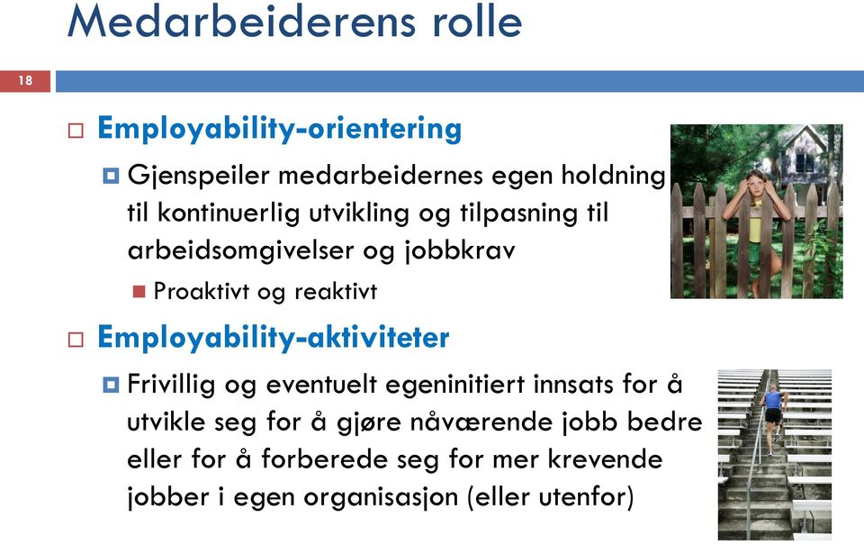 Employability-aktiviteter Frivillig og eventuelt egeninitiert innsats for å utvikle seg for å