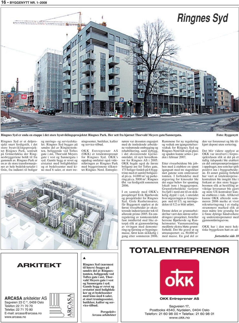 Ringnes Park er en av de store transformasjoner av hele bydelskvartaler i Oslo, fra industri til boliger og nærings- og servicelokaler.