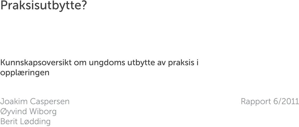 utbytte av praksis i opplæringen