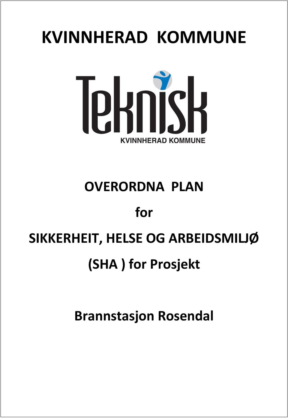 OG ARBEIDSMILJØ (SHA ) for