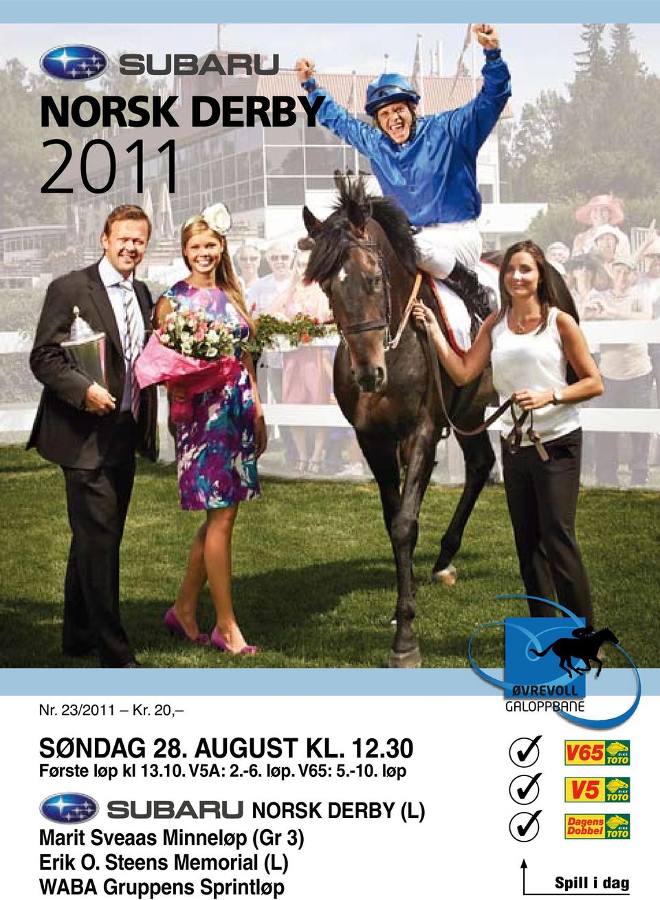 løp NORSK DERBY (L) Marit Sveaas Minneløp (Gr 3) Erik O.