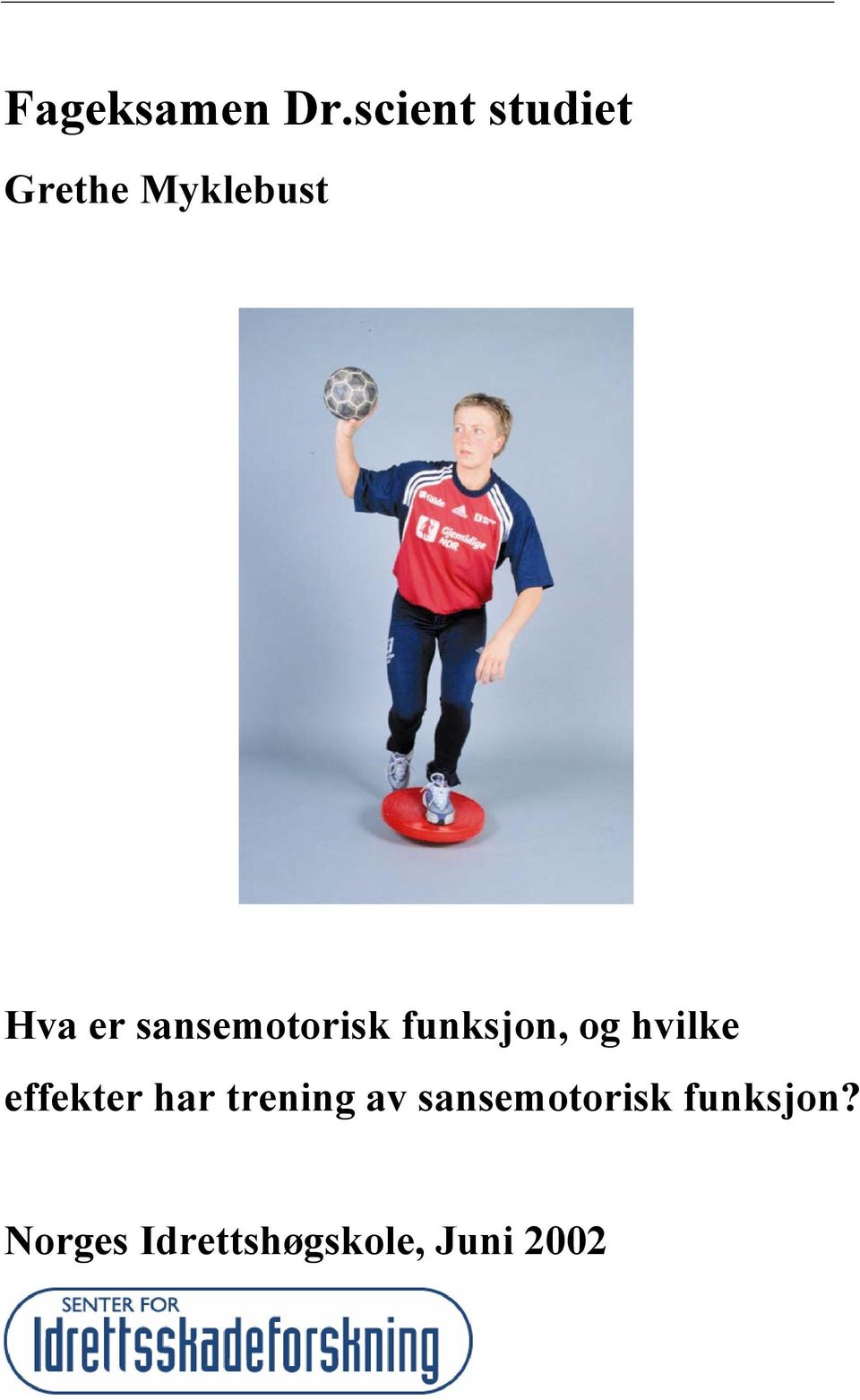 sansemotorisk funksjon, og hvilke