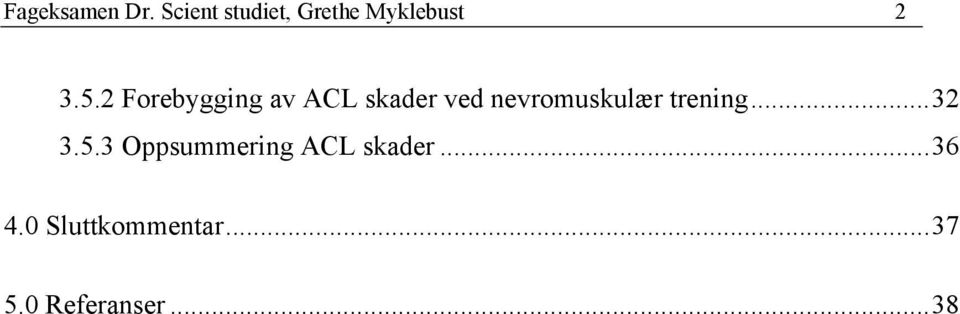 2 Forebygging av ACL skader ved nevromuskulær