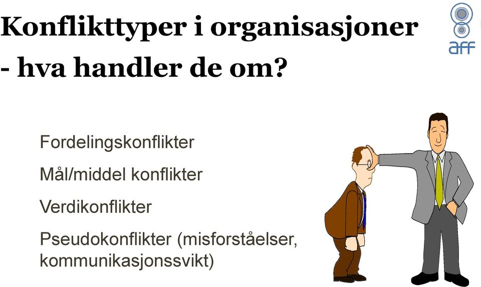 Fordelingskonflikter Mål/middel