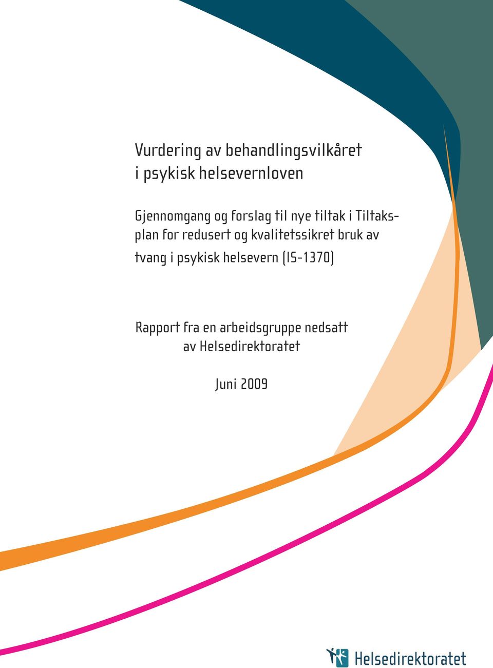 redusert og kvalitetssikret bruk av tvang i psykisk helsevern