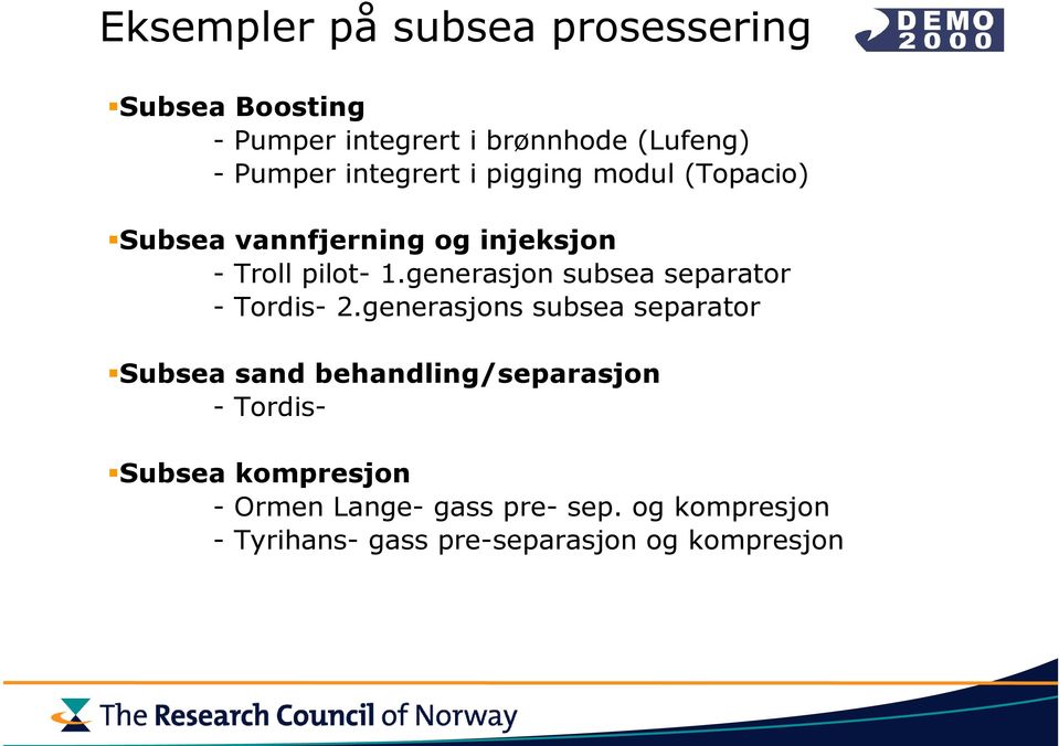 generasjon subsea separator - Tordis- 2.