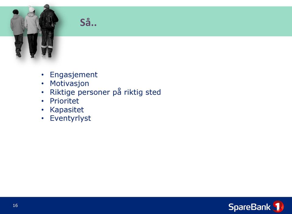 personer på riktig sted