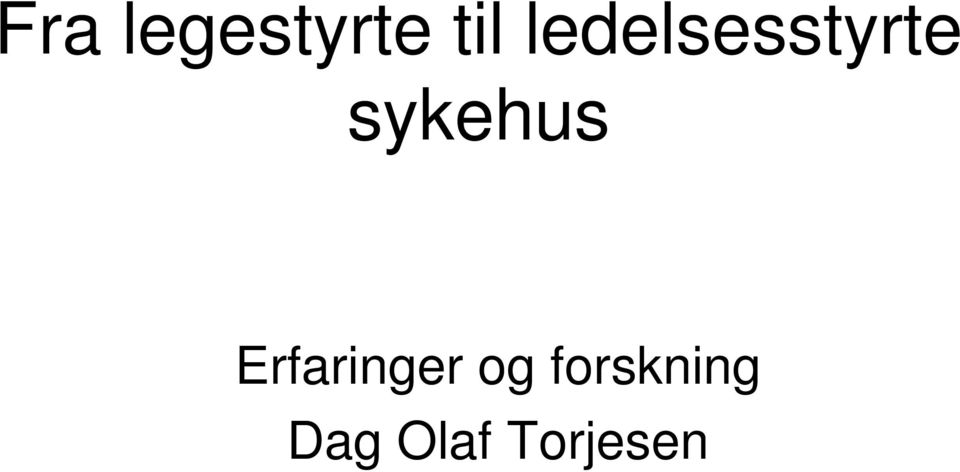 sykehus Erfaringer