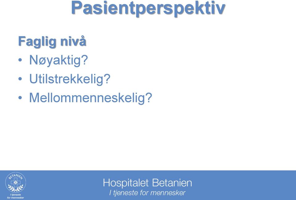 Nøyaktig?