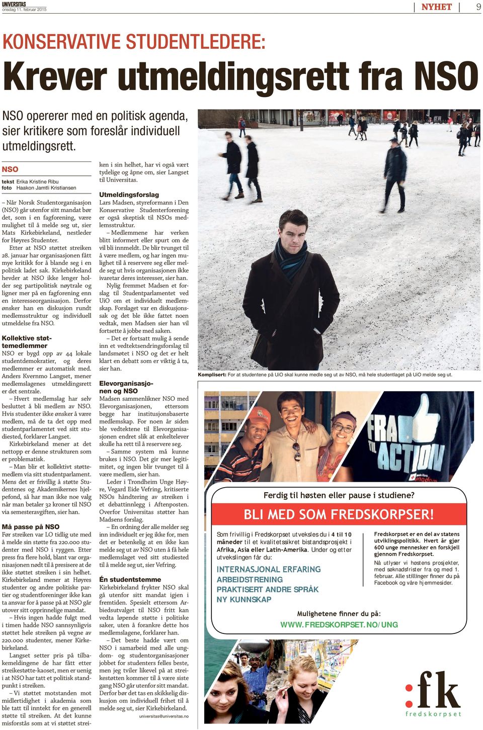 Kirkebirkeland, nestleder for Høyres Studenter. Etter at NSO støttet streiken 28. januar har organisasjonen fått mye kritikk for å blande seg i en politisk ladet sak.