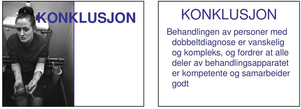 og kompleks, og fordrer at alle deler av