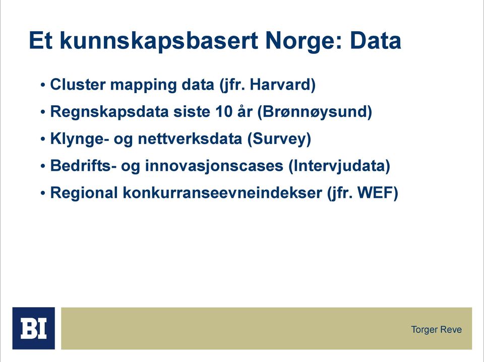 og nettverksdata (Survey) Bedrifts- og innovasjonscases