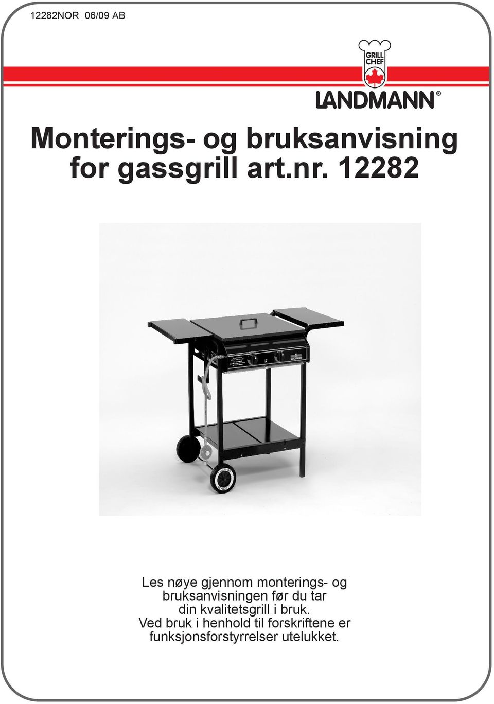 12282 Les nøye gjennom monterings- og bruksanvisningen før