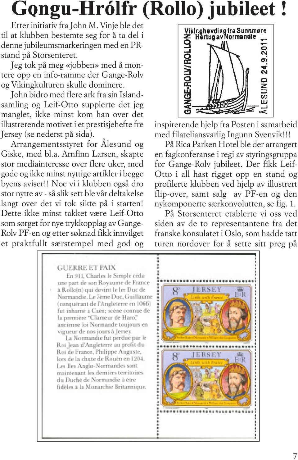 John bidro med flere ark fra sin Islandsamling og Leif-Otto supplerte det jeg manglet, ikke minst kom han over det illustrerende motivet i et prestisjehefte fre Jersey (se nederst på sida).